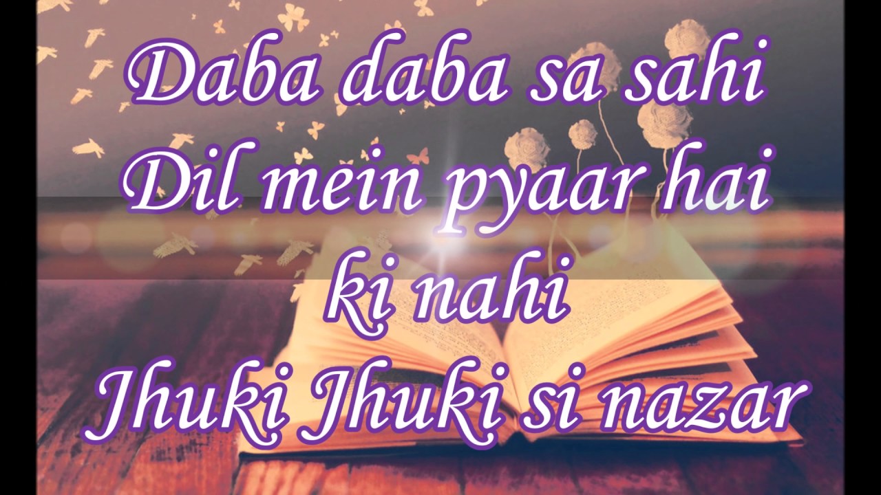 Jhuki Jhuki Si Nazar